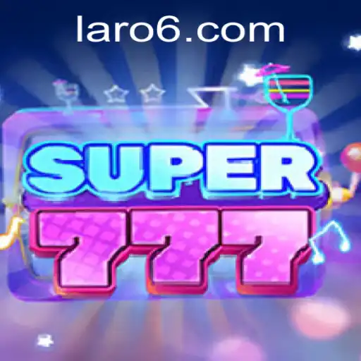 Super777: A Thrilling Laro Experience